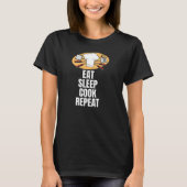 Eet-slaap-kok-herhaling T-shirt (Voorkant)