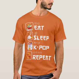 Eet Slaap Kpop Herhaal Koreaanse Muziek Liefhebber T-shirt