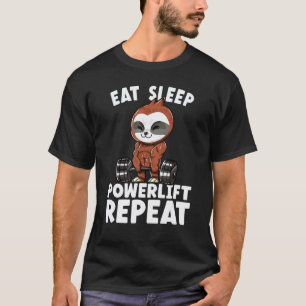 Eet Slaap Krachttraining Herhaal  Luiaard Deadlift T-shirt