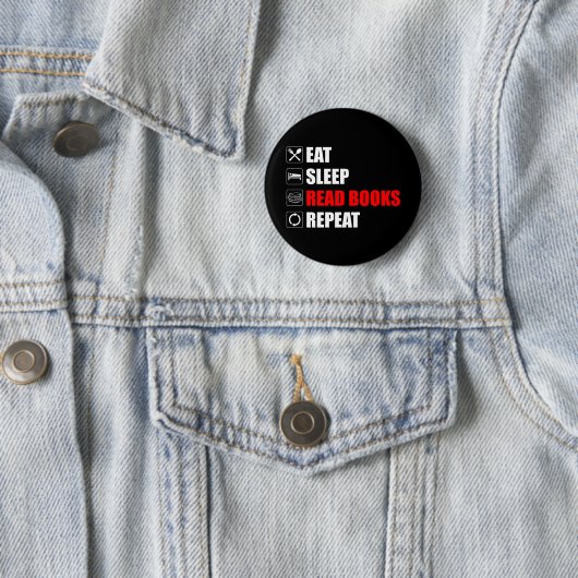 Eet. Slaap. Lees boeken. Herhaal Ronde Button 5,7 Cm (In situ)