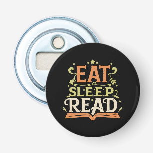 Eet Slaap Lees, Grappig Lezen Button Flesopener