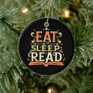Eet Slaap Lees, Grappig Lezen Keramisch Ornament