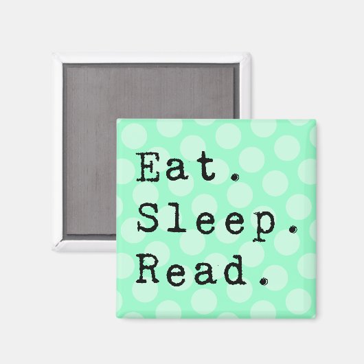 Eet. Slaap. Lees. Magneet (Voorkant / Achterkant)