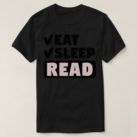 Eet slaap lezen t-shirt (Design voorkant)