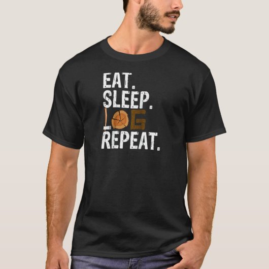 Eet Slaap Log Herhaal Boom Logger Lumberjack Ragla T-shirt (Voorkant)