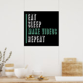 Eet slaap Maak video's herhalen - Motivatie Poster (Keuken)