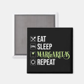 Eet Slaap Margaritas Herhaal Magneet (Voorkant / Achterkant)