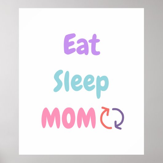 Eet Slaap Moeder Herhaal Moeders Liefde Poster (Voorkant)