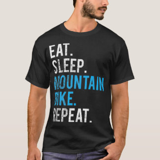 Eet slaap mountainbike Herhaal mountainbiken T-shirt