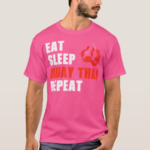 Eet Slaap Muay Thai Herhaal Grappige Muay Thai Kic T-shirt
