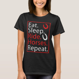 Eet Slaap Paardrijden Herhaal Humor Voor Paardensp T-shirt