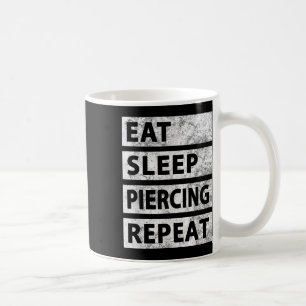 Eet Slaap Piercing Herhaal Grappig Piercing Koffiemok