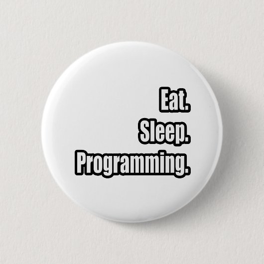 Eet. Slaap. Programmering. Ronde Button 5,7 Cm (Voorkant)