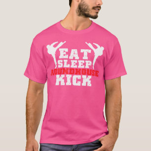 Eet Slaap Roundhouse Kick Martial Arts Judo Karate T-shirt
