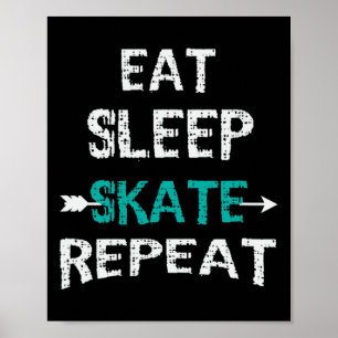 Eet Slaap Schaats Herhaal IJsschaatsen Hockey Skat Poster