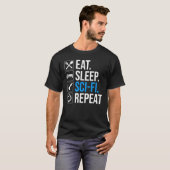 Eet slaap Sci-Fi Herhaal T-shirt (Voorkant volledig)