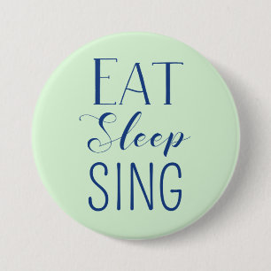 Eet, Slaap, Sing Button