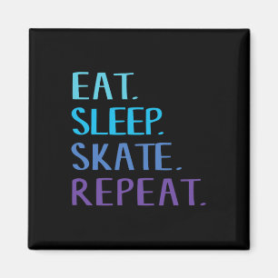 Eet Slaap Skate Herhaal - Ijs- of Roller Skate T-s Magneet