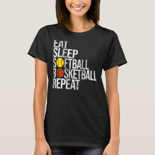 Eet Slaap Softbal Basketbal Herhaal Bal Game Da T-shirt