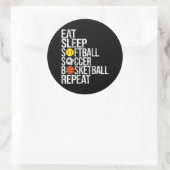 Eet Slaap Softbal Voetbal Basketbal Herhaal Grappi Ronde Sticker (Tas)