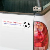 Eet.  Slaap.  Speel Voetbal. Bumpersticker (Op Truck)