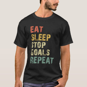 Eet Slaap Stop Goals Herhaal Goalie Keeper Gift T-shirt