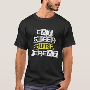 Eet slaap Surf Herhaal Funny Surfing Surfer Gift T-shirt
