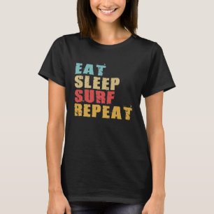 Eet Slaap Surf Herhaal Motivatie Gift ACE065d Pr T-shirt