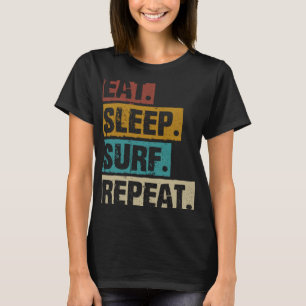 Eet slaap Surf Herhaal retro surfen T-shirt
