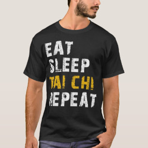 eet slaap tai chi t-shirt