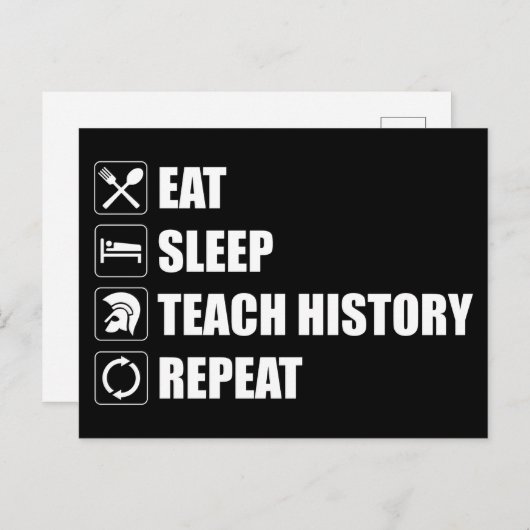Eet. Slaap. Teach History. Herhaal Briefkaart (Voorkant / Achterkant)