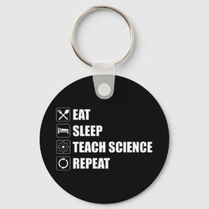 Eet. Slaap. Teach Science. Herhaal Sleutelhanger