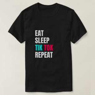Eet slaap Tik Tok Herhalen T-shirt