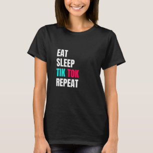 Eet slaap Tik Tok Herhalen T-shirt