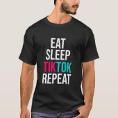 Eet slaap TIKTOK Herhalen T-shirt (Voorkant)