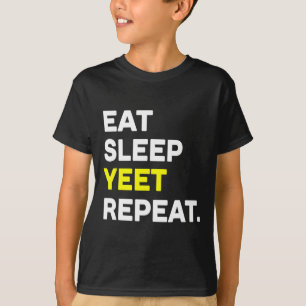 Eet Slaap Toch Herhaal Grappige Dans Slang Sketel  T-shirt