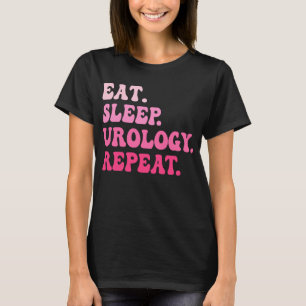 Eet Slaap Urologie Herhaal Urologie Verpleegkundig T-shirt