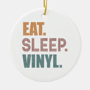 Eet. Slaap. Vinyl. Keramisch Ornament