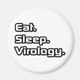 Eet. Slaap. Virologie. Magneet