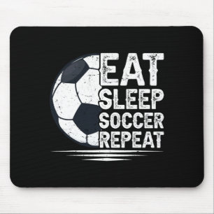 Eet Slaap Voetbal Herhaal Voetbalspeler Voetbal T Muismat