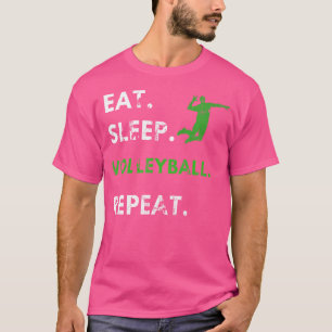 Eet Slaap Volleybal Herhaal Sport Fans T-shirt