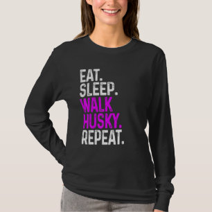 Eet Slaap Walk Husky Herhaal Grappige Hond Walking T-shirt