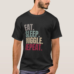 Eet Slaap Wiggle Herhalen T-shirt