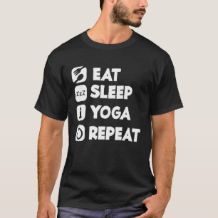 Eet Slaap Yoga Herhaal Boeddha Yoga Hindoeïsme Gee T-shirt