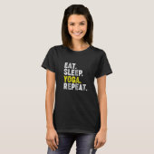 Eet, Slaap, Yoga, Herhaal! Funny Yoga Phrase for a T-shirt (Voorkant volledig)