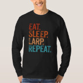 Eet slaapaparp Herhaal Larping Funny  T-shirt (Voorkant)