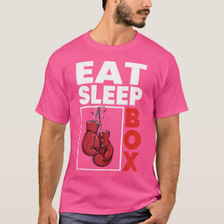 Eet Slaapbox Boksen Liefhebber Gym Boxer Kickbokse T-shirt