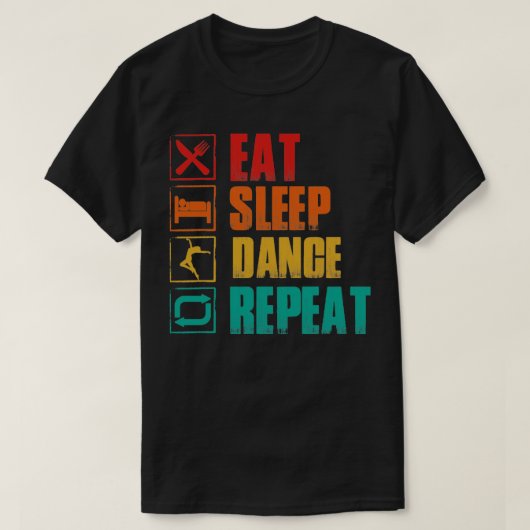 Eet-slaapdansherhaling T-shirt (Design voorkant)