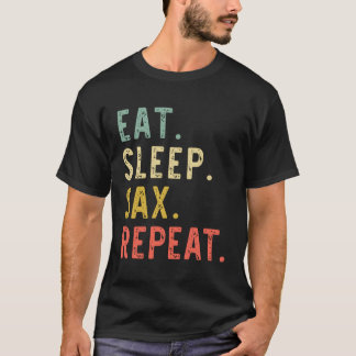 Eet Slaapzak Herhaal Saxofonist Gift T-shirt