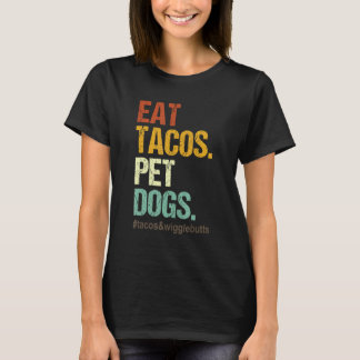 Eet Tacos. Pet-Dogs-taco's en kronkelknoppen T-shirt
